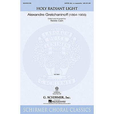 G. Schirmer Holy Radiant Light SATB DV A Cappella composed by Alexandre Gretchaninoff edited by Noble Cain