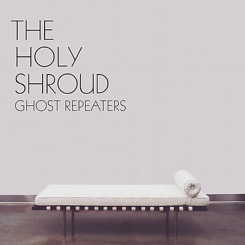 Holy Shroud - Ghost Repeaters