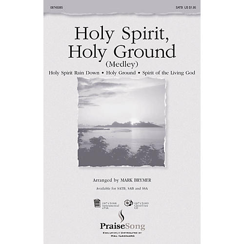 PraiseSong Holy Spirit, Holy Ground (Medley) SSA Arranged by Mark Brymer