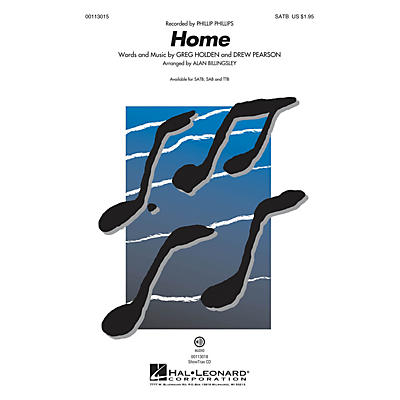 Hal Leonard Home (SATB) SATB by Phillip Phillips arranged by Alan Billingsley