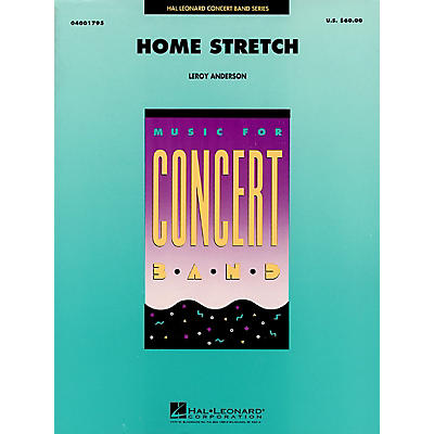 Hal Leonard Home Stretch Concert Band Level 4 Composed by Leroy Anderson