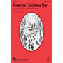 Hal Leonard Home on Christmas Day SATB by Kristin Chenoweth arranged by Mac Huff