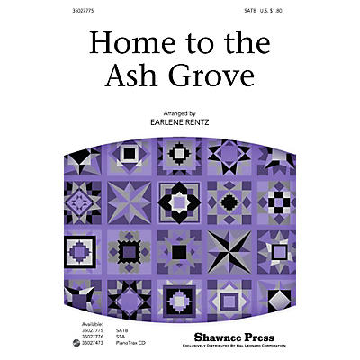 Shawnee Press Home to the Ash Grove SATB arranged by Earlene Rentz