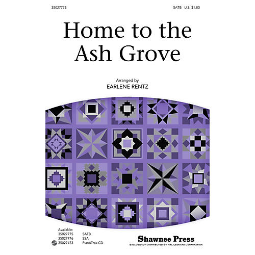 Shawnee Press Home to the Ash Grove SATB arranged by Earlene Rentz