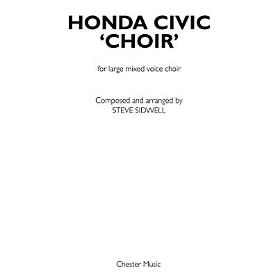 CHESTER MUSIC Honda Civic Choir (Large Mixed Voice Choir) SATB Composed by Steve Sidwell