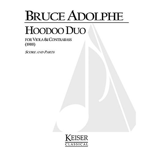 Lauren Keiser Music Publishing Hoodoo Duo (for Viola and Bass Two Performance Scores) LKM Music Series Composed by Bruce Adolphe