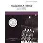Hal Leonard Hooked on a Feeling TTBB A Cappella arranged by Jon Nicholas