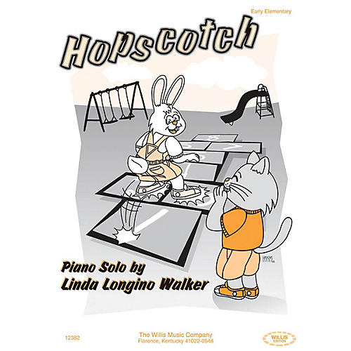 Hop Scotch (Early Elem Level) Willis Series by Linda Longino Walker