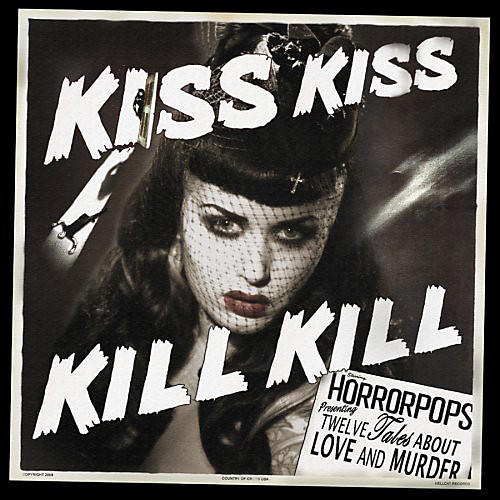 ALLIANCE HorrorPops - Kiss Kiss Kill Kill