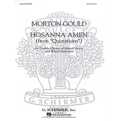 G. Schirmer Hosanna Amen (from Quotations) (with Orchestra) SSAATTBB composed by M Gould