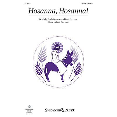 Shawnee Press Hosanna, Hosanna! UNIS composed by Patti Drennan