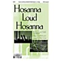 Epiphany House Publishing Hosanna, Loud Hosanna SATB arranged by Robert Sterling