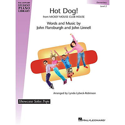 Hal Leonard Hot Dog!  From Mickey Mouse Club House arranged for Elementary Level Piano by Lynda Lybeck-Robinson