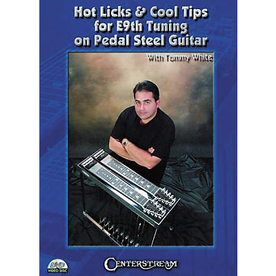 Centerstream Publishing Hot Licks & Cool Tips for E9th Tuning on Pedal Steel Guitar DVD