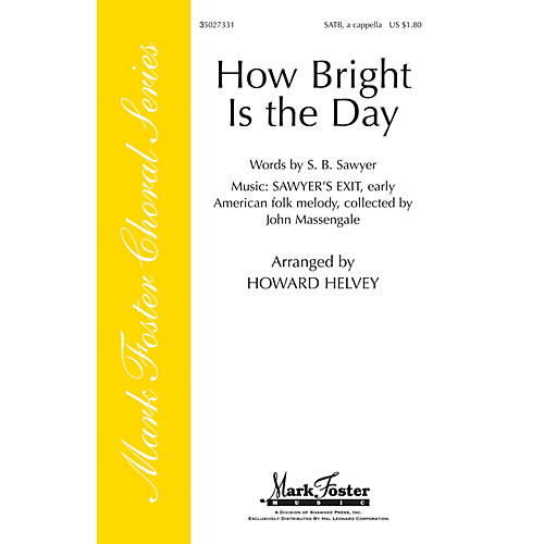 Shawnee Press How Bright Is the Day SATB a cappella arranged by Howard Helvey