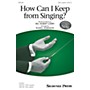 Shawnee Press How Can I Keep from Singing? SAB arranged by Russell Robinson
