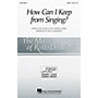 Hal Leonard How Can I Keep from Singing? SATB arranged by Rollo Dilworth