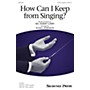 Shawnee Press How Can I Keep from Singing? SATB arranged by Russell Robinson