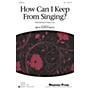 Shawnee Press How Can I Keep from Singing? SSA arranged by Becki Slagle Mayo