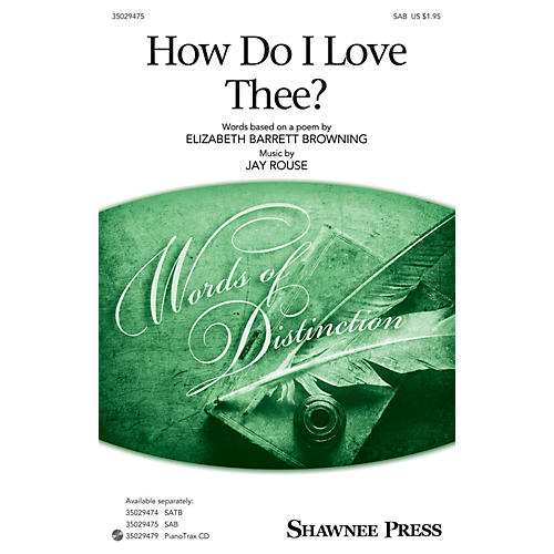 Shawnee Press How Do I Love Thee? SAB composed by Jay Rouse