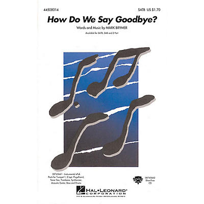 Hal Leonard How Do We Say Goodbye? ShowTrax CD Composed by Mark Brymer