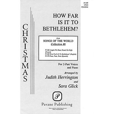PAVANE How Far Is It to Bethlehem? 2-Part arranged by Judy Herrington