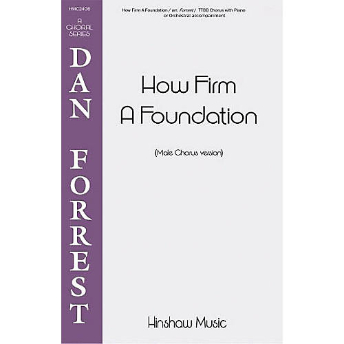 Hinshaw Music How Firm a Foundation TTBB arranged by Dan Forrest