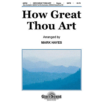 Shawnee Press How Great Thou Art SATB arranged by Mark Hayes