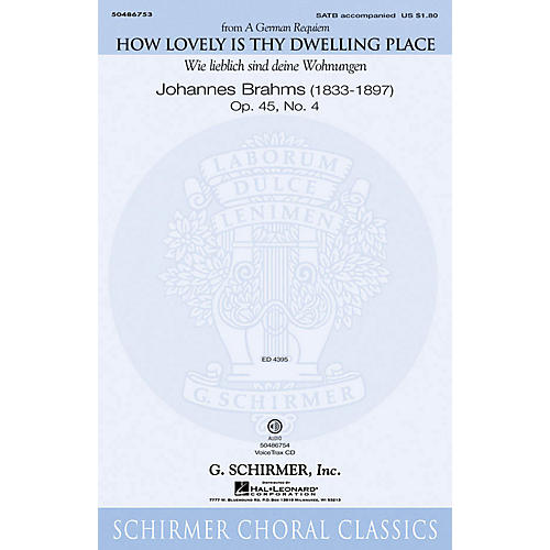 G. Schirmer How Lovely Is Thy Dwelling Place (from A German Requiem) VoiceTrax CD Composed by Johannes Brahms