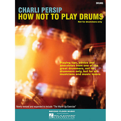 Second Floor Music How Not to Play Drums (Not for Drummers Only) Book Series Softcover Written by Charli Persip