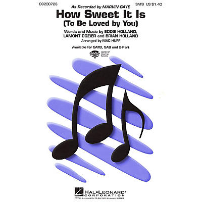 Hal Leonard How Sweet It Is (To Be Loved by You) 2-Part by Marvin Gaye Arranged by Mac Huff