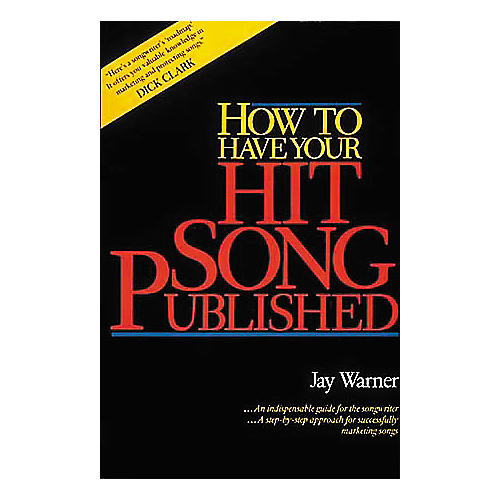 How To Have A Hit Song Published Book