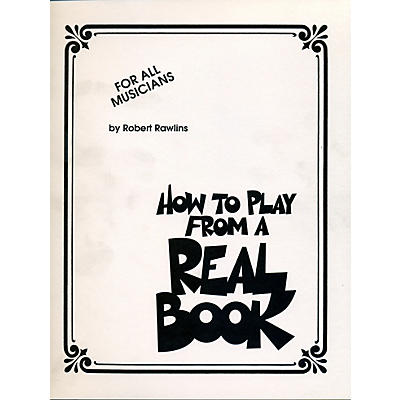Hal Leonard How To Play From A Real Book - For All Musicians