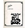 Hal Leonard How To Play From A Real Book - For All Musicians