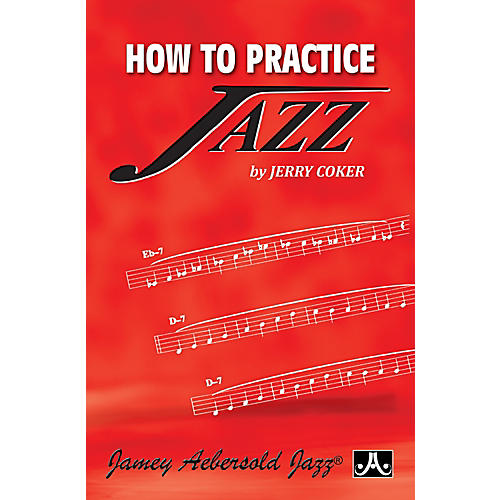 Jodyjazz How To Practice Jazz Musician S Friend