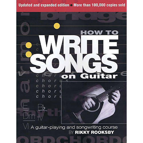 How To Write Songs For Guitar - Revised Edition