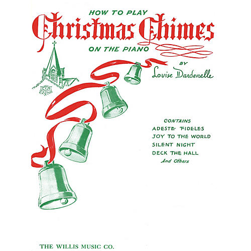 How to Play Christmas Chimes on the Piano (Early Inter Level) Willis Series by Louise Dardenelle