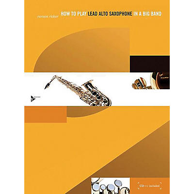 ADVANCE MUSIC How to Play Lead Alto Saxophone in a Big Band Book & CD