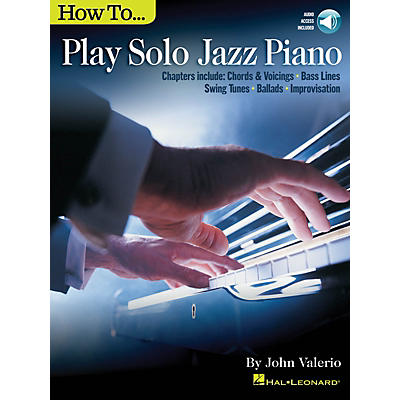 Hal Leonard How to Play Solo Jazz Piano Piano Instruction Series Softcover Audio Online Written by John Valerio