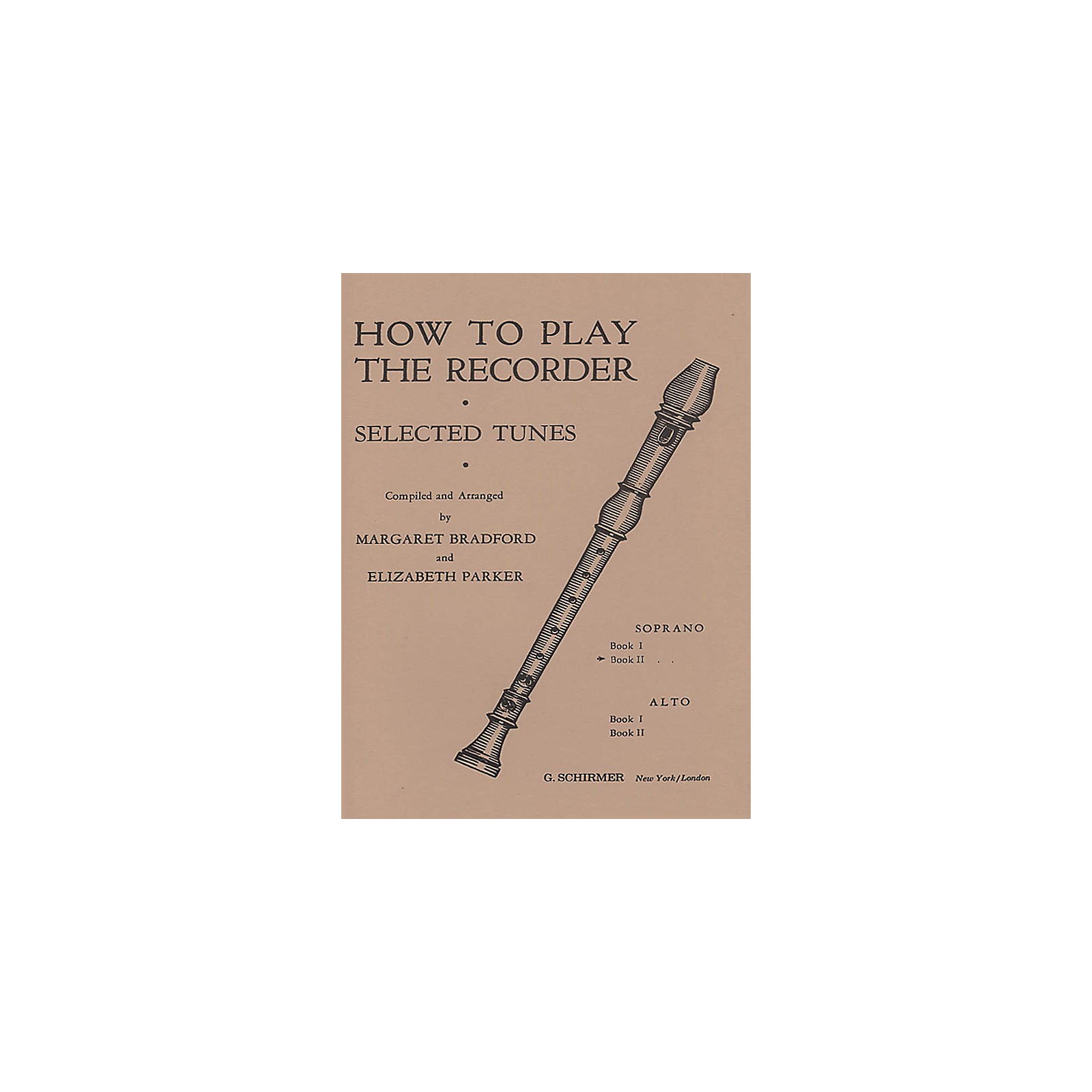 G. Schirmer How to Play the Recorder, Tunes for the Soprano Recorder