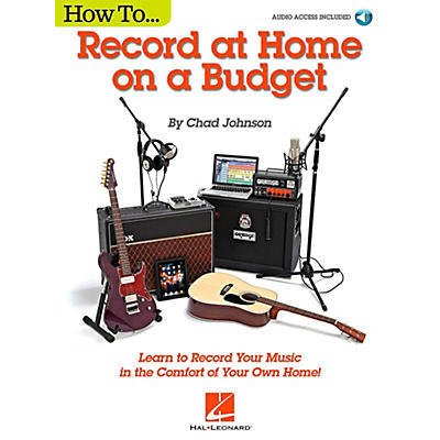 Hal Leonard How to Record at Home on a Budget - Book/Audio Online