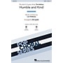 Hal Leonard Humble and Kind SAB by Tim McGraw Arranged by Ed Lojeski