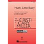 Hal Leonard Hush, Little Baby (Discovery Level 2) SSA composed by Cristi Cary Miller