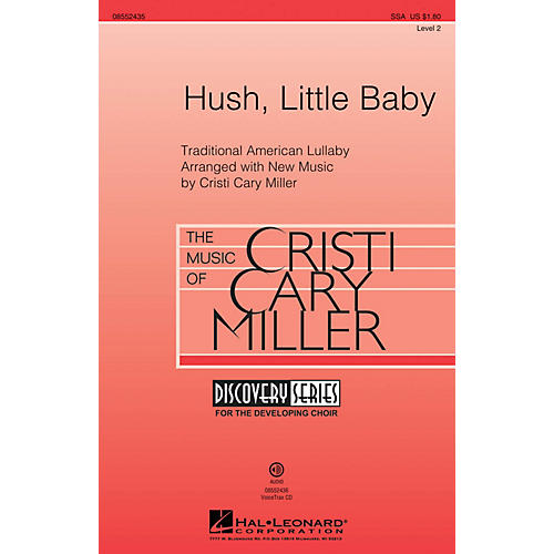 Hal Leonard Hush, Little Baby (Discovery Level 2) VoiceTrax CD Composed by Cristi Cary Miller