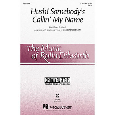 Hal Leonard Hush! Somebody's Callin' My Name (Discovery Level 2) 2-Part arranged by Rollo Dilworth