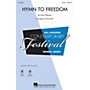 Hal Leonard Hymn to Freedom SATB arranged by Kirby Shaw