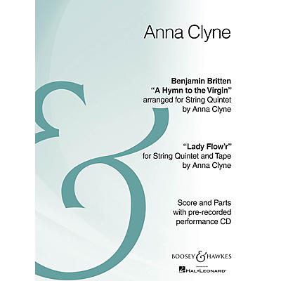 Boosey and Hawkes Hymn to the Virgin/Lady Flow'r Boosey & Hawkes Chamber Music Series Composed by Anna Clyne