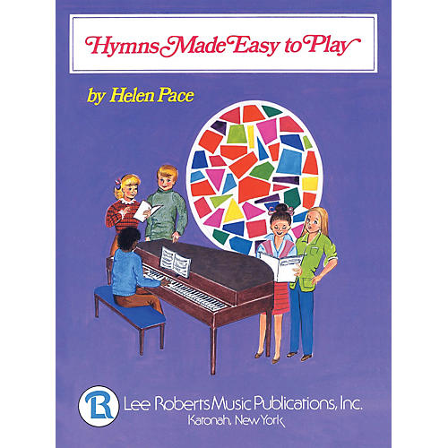 Lee Roberts Hymns Made Easy to Play I (Multi-Level Solos) Pace Piano Education Series