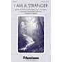 Shawnee Press I Am A Stranger SATB arranged by Tom Eggleston