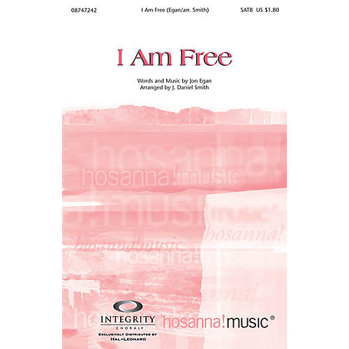 I Am Free SPLIT TRAX Arranged by J. Daniel Smith